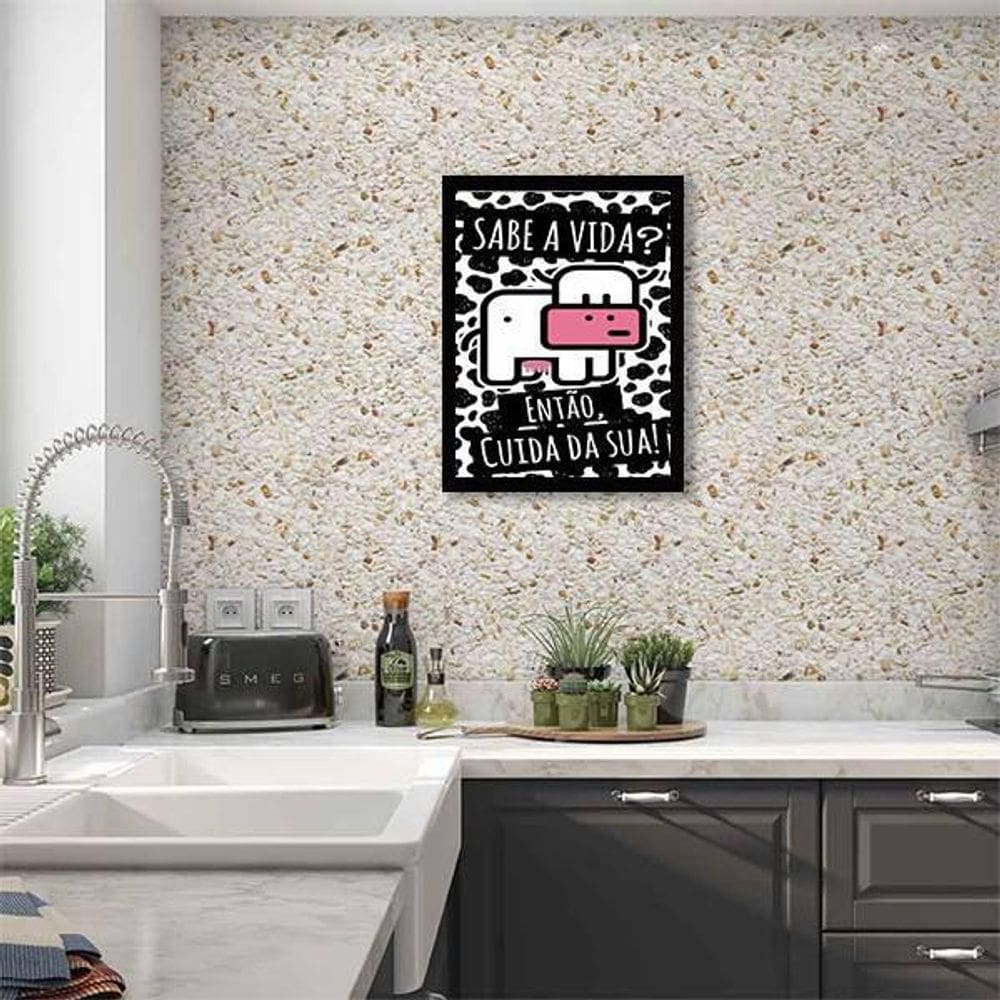 Quadro Decorativo Sabe A Vida Então Cuida Da Sua 34x23cm