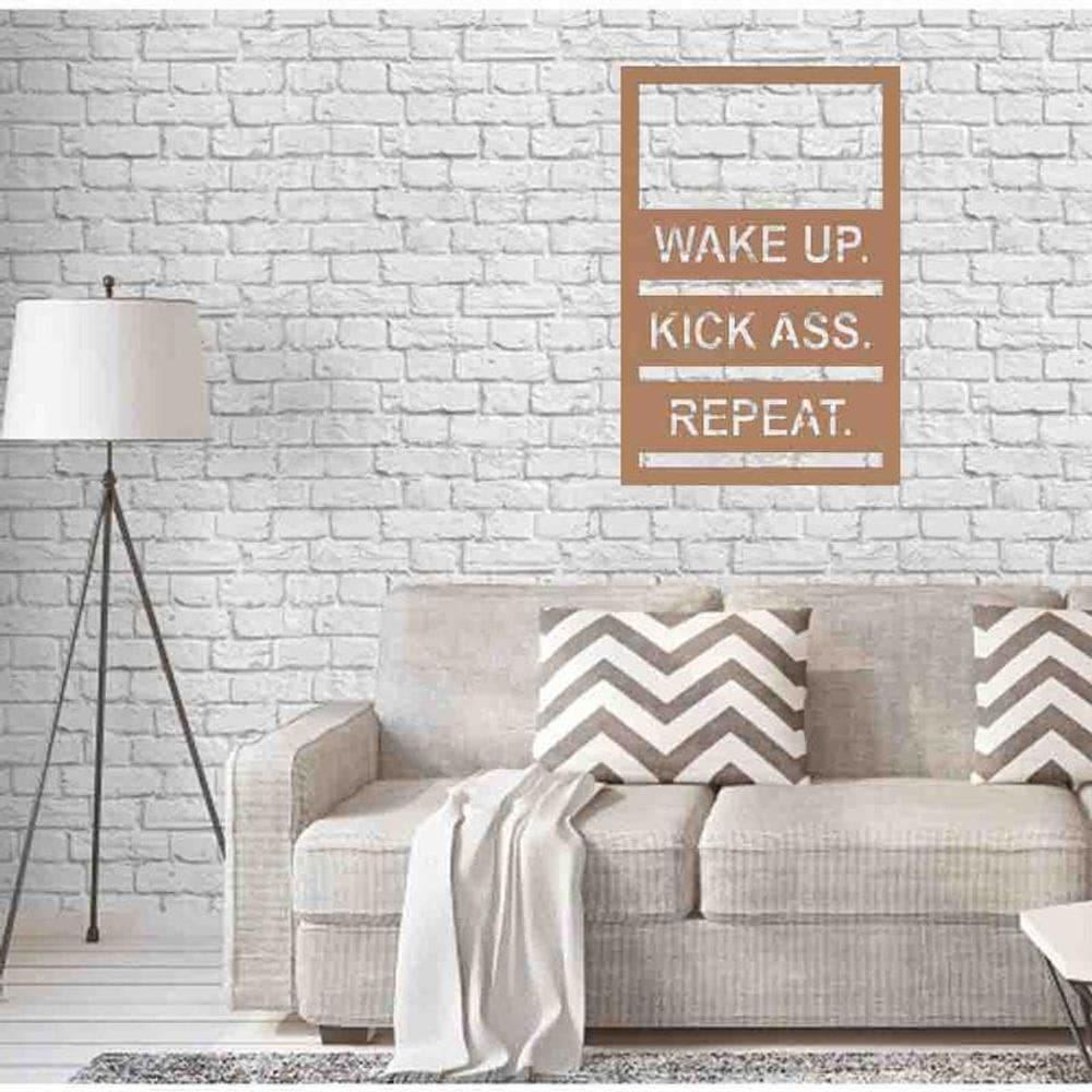 Quadro Decorativo Wake Up, Kick Ass, Repeat 3Mm Vazado - Mdf