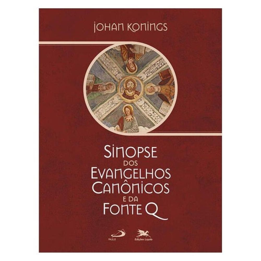 Sinopse Dos Evangelhos Canônicos E Da Fonte Q