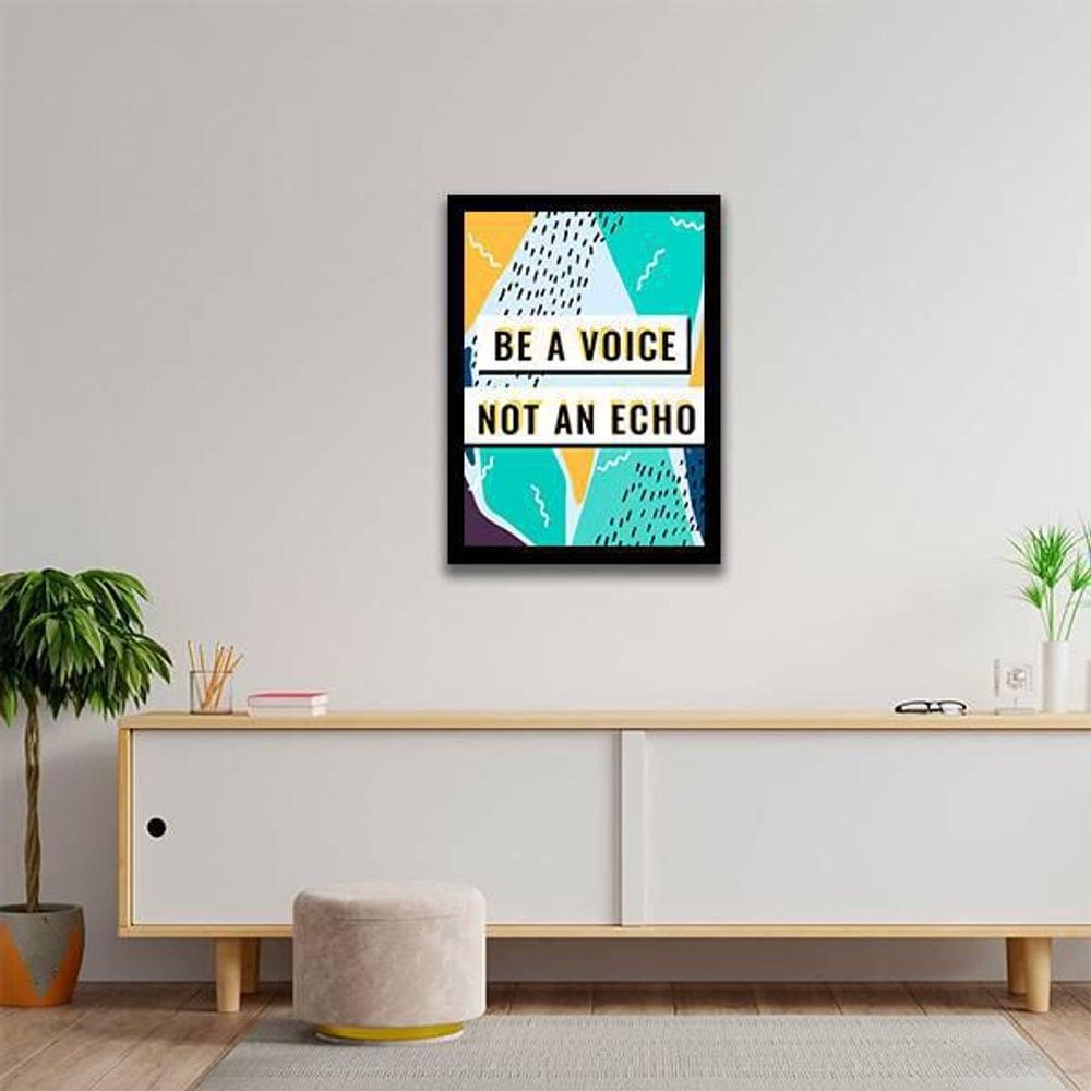Quadro Decorativo Be A Voice Not An Echo 34x23cm