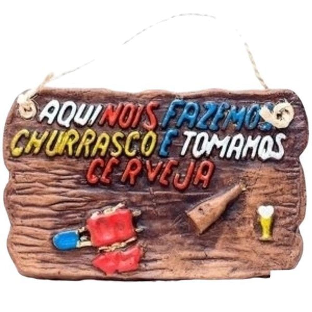 Placa De Churrasco Decor - Aqui Fazemos Churrasco Bebendo