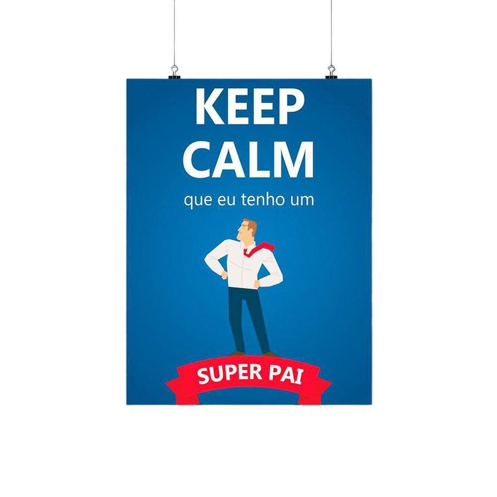 Placa Decorativa Keep Calm Que Eu Tenho Um Super Pai 20X30Cm