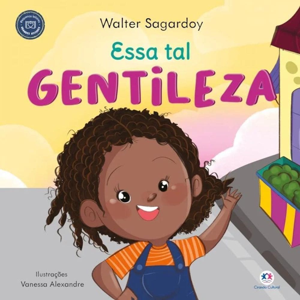 Livro Pequenos Leitores, Grandes Atitudes Essa Tal Gentileza