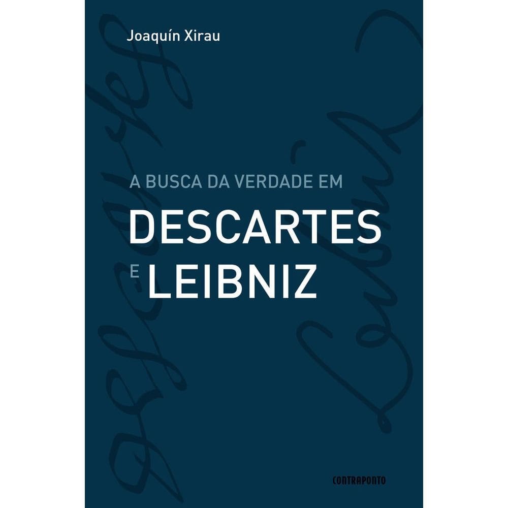 Livro: A Busca Da Verdade Em Descartes E Leibniz