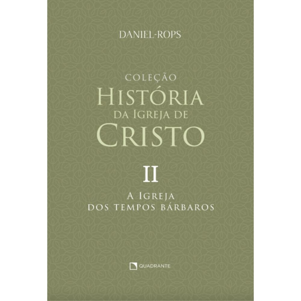 Livro A Igreja dos tempos bárbaros - Volume II - Brochura