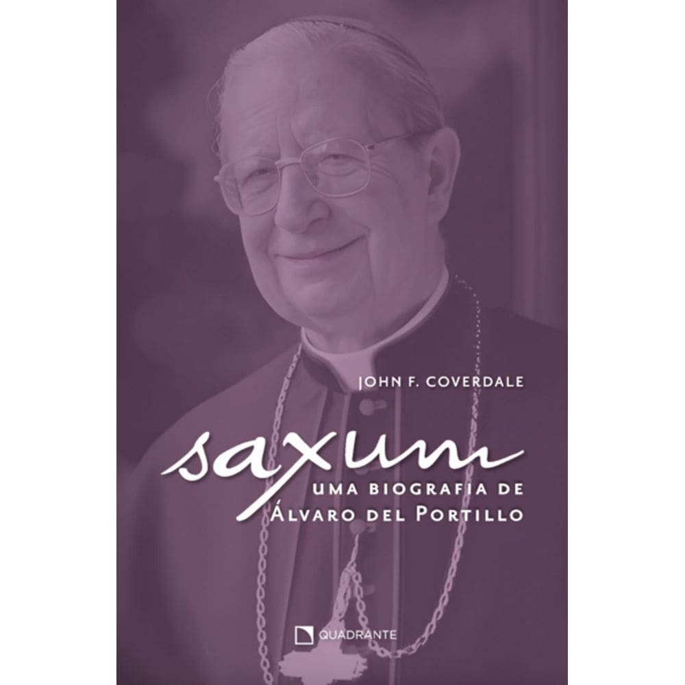 Livro Saxum: Uma biografia de Álvaro del Portillo