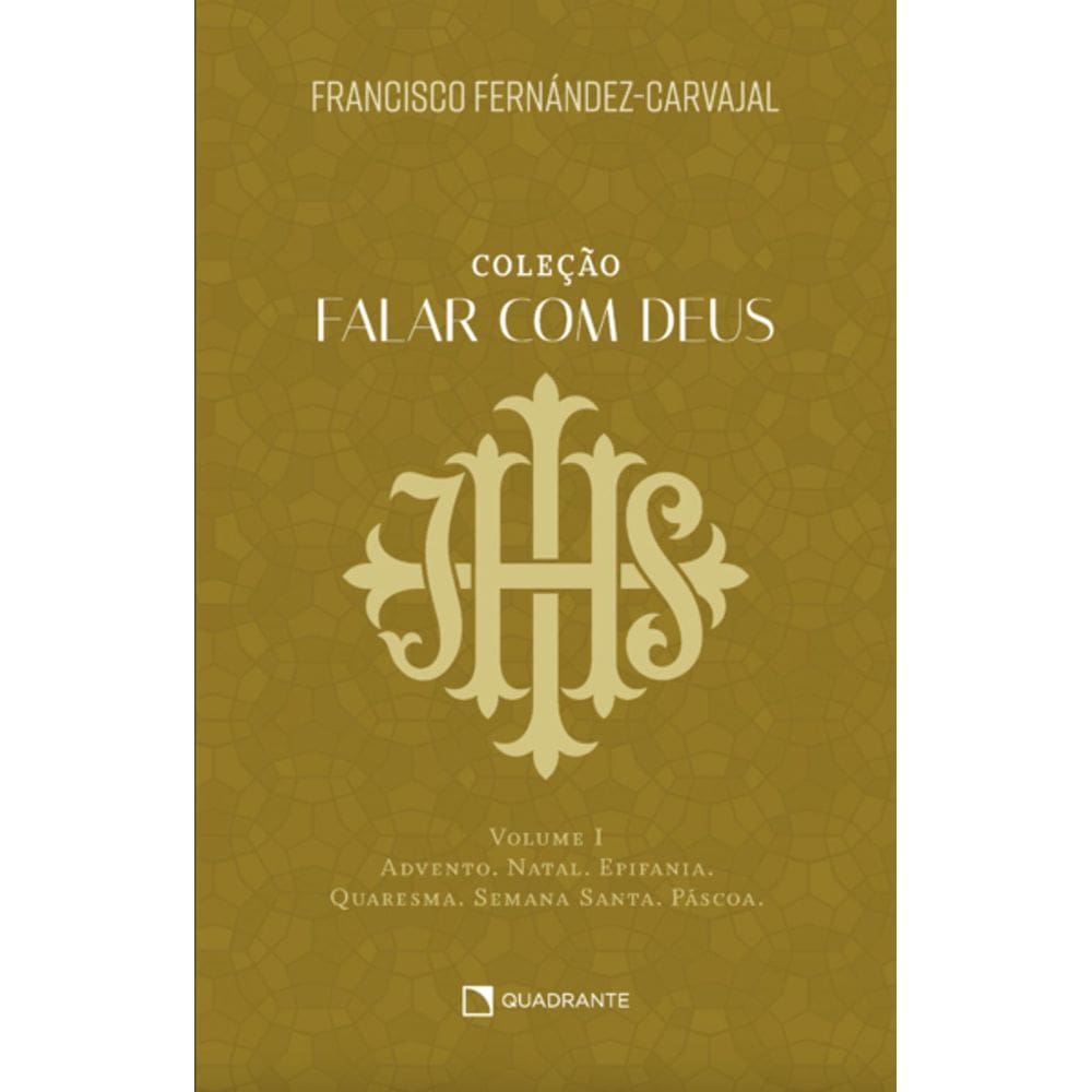 Falar com Deus Volume I - Advento, Natal, Epifania, Quaresma, Semana Santa, Páscoa - Brochura