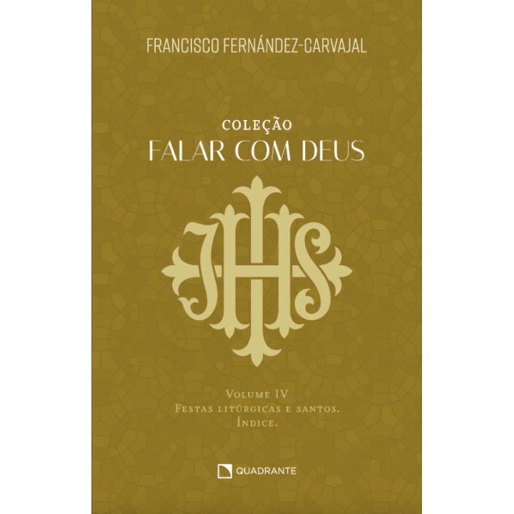 Falar com Deus Volume IV - Festas litúrgicas e Santos - Brochura