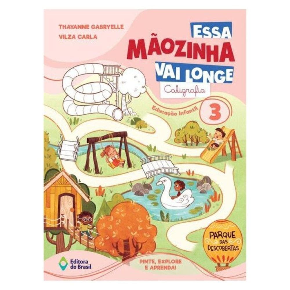 Essa Mãozinha Vai Longe: Caligrafia - Vol. 3