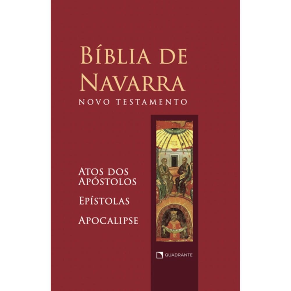 Bíblia de Navarra - Novo Testamento - Atos dos Apóstolos, Epístolas e Apocalipse - Vol. II