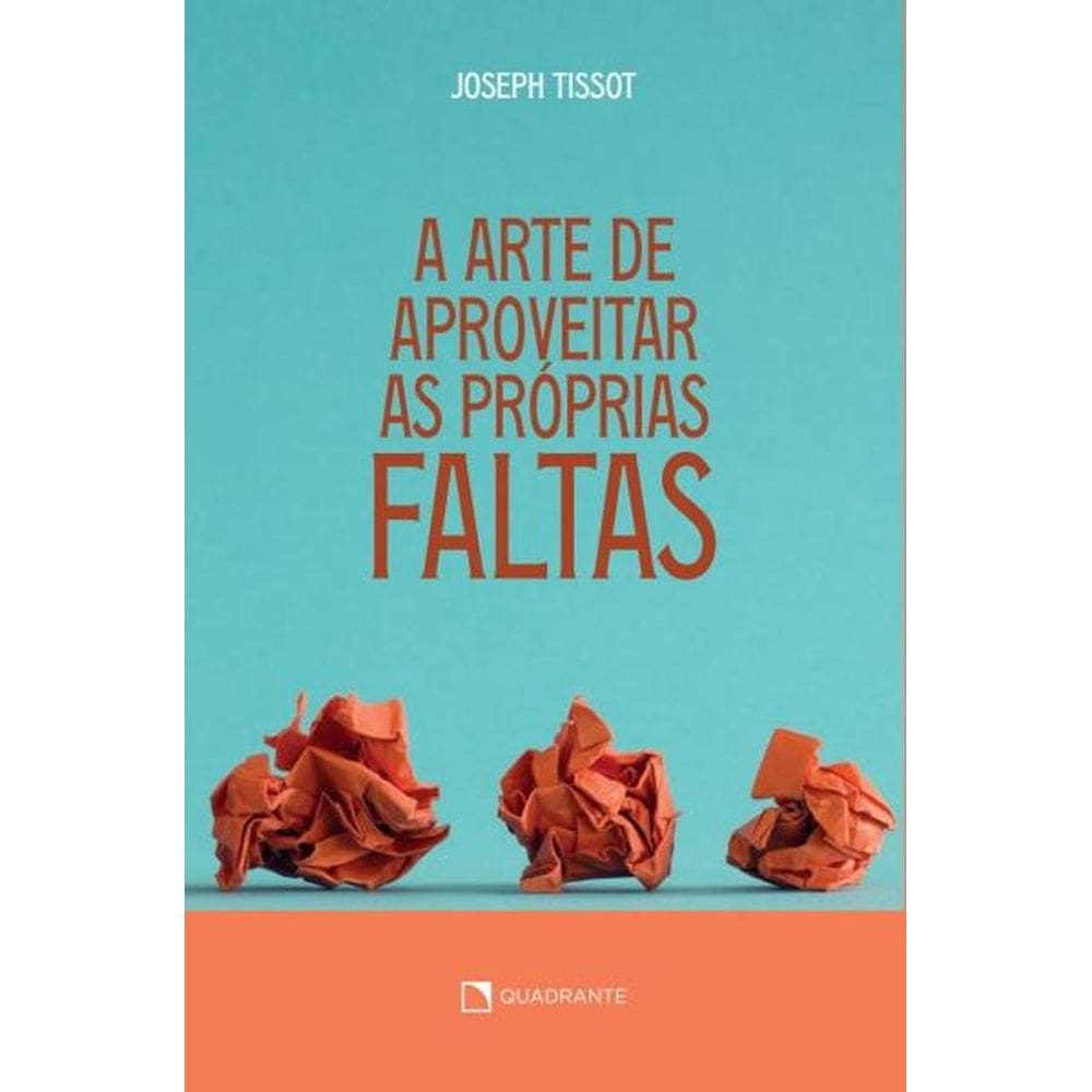 Livro A arte de aproveitar as próprias faltas