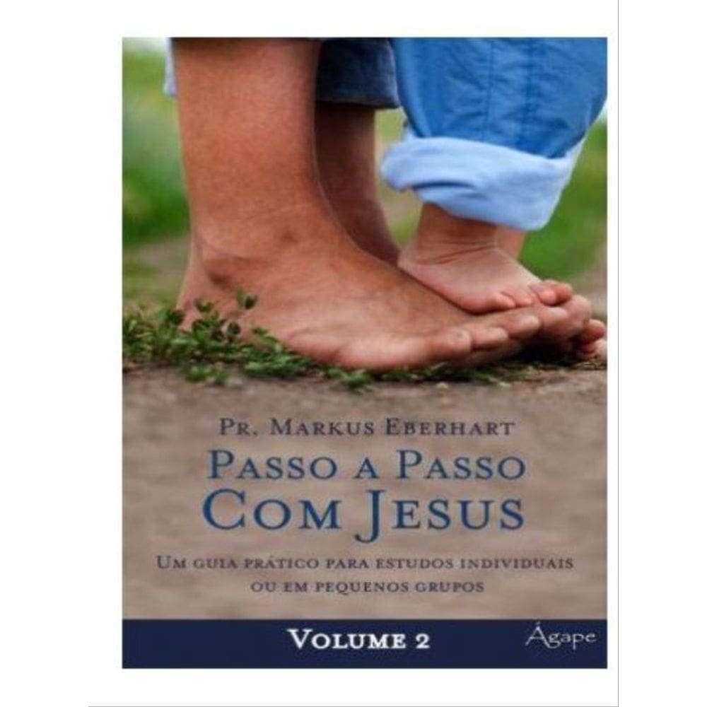 Passo A Passo Com Jesus - Vol. 2