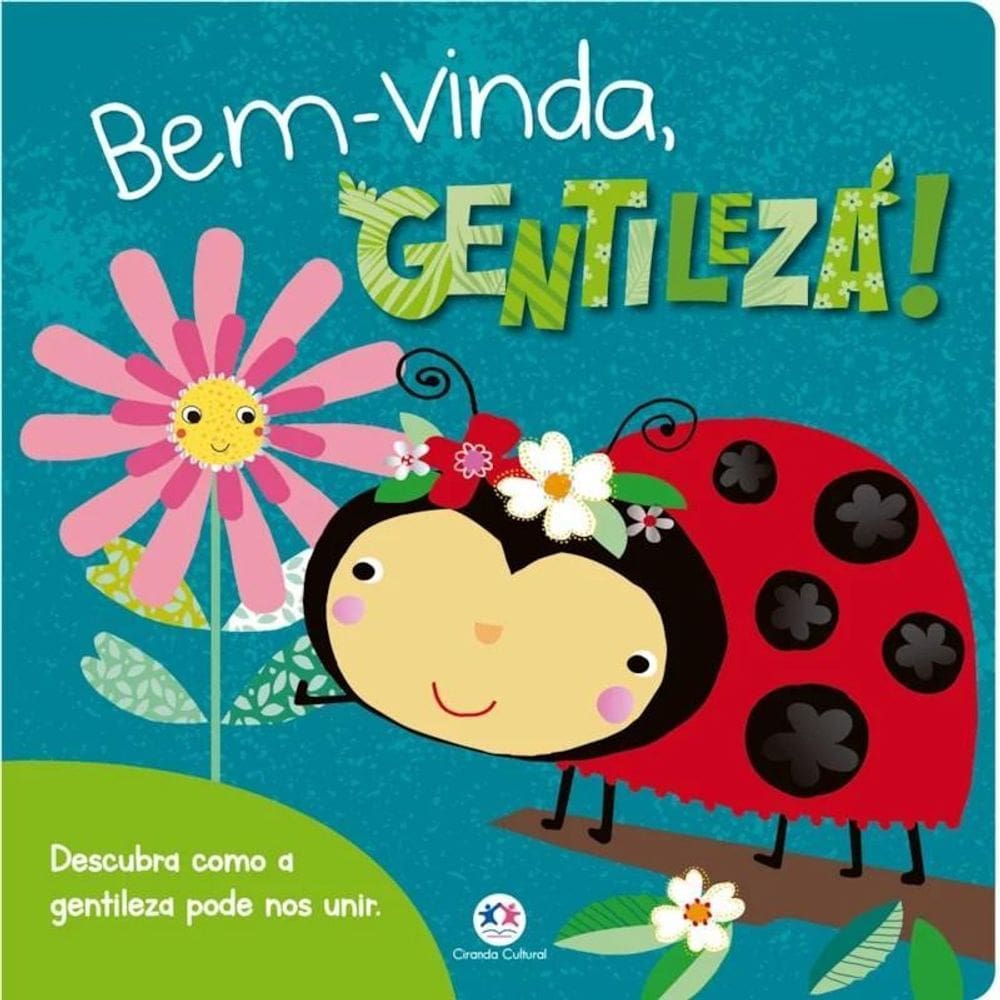 Livro Literatura Infantil - Bem-Vinda, Gentileza