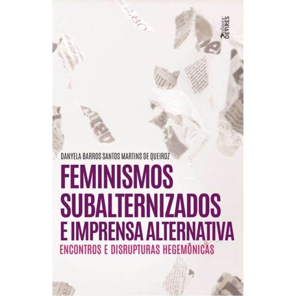 Feminismos Subalternizados E Imprensa Alternativa