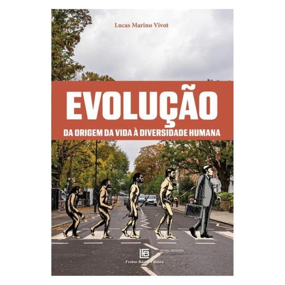Evolução Da Origem Da Vida À Diversidade Humana