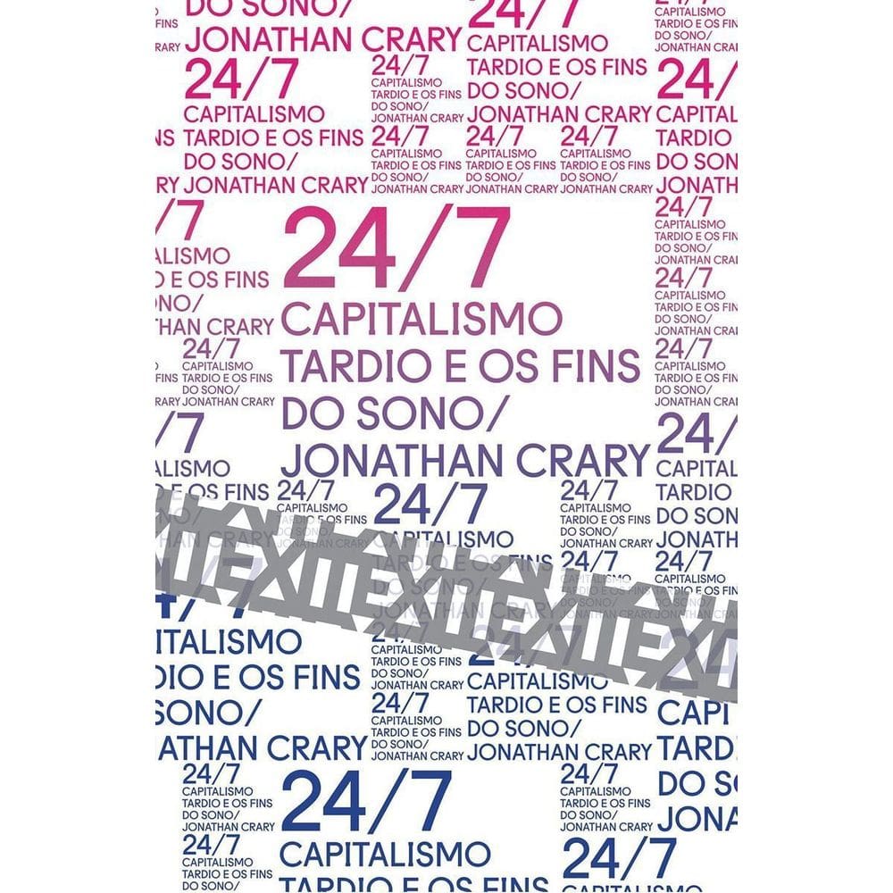 24/7 - Capitalismo Tardio e Os Fins Do Sono