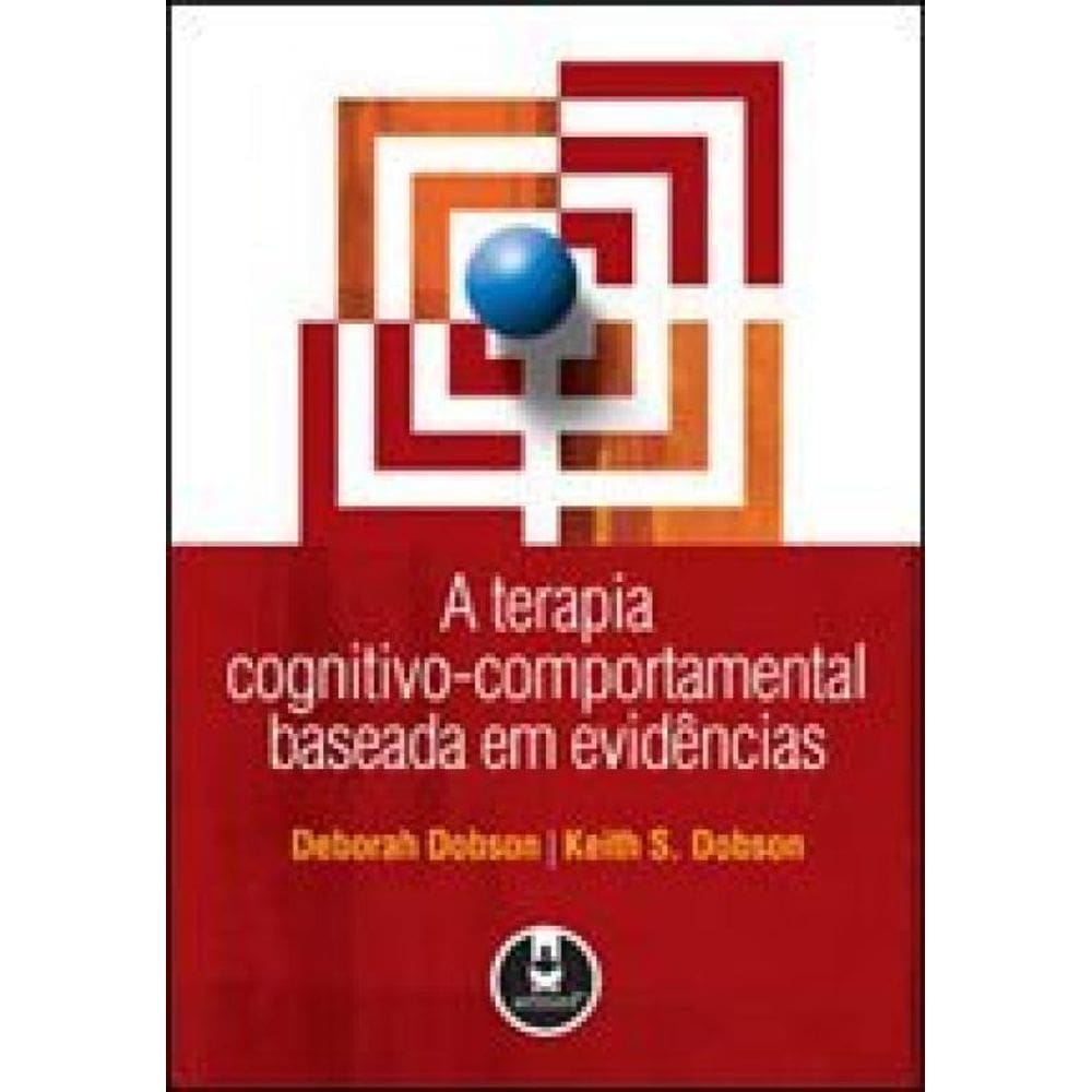 A Terapia Cognitivo-Comportamental Baseada Em Evidências