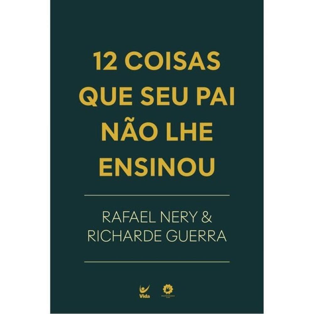 12 Coisas Que Seu Pai Não Lhe Ensinou