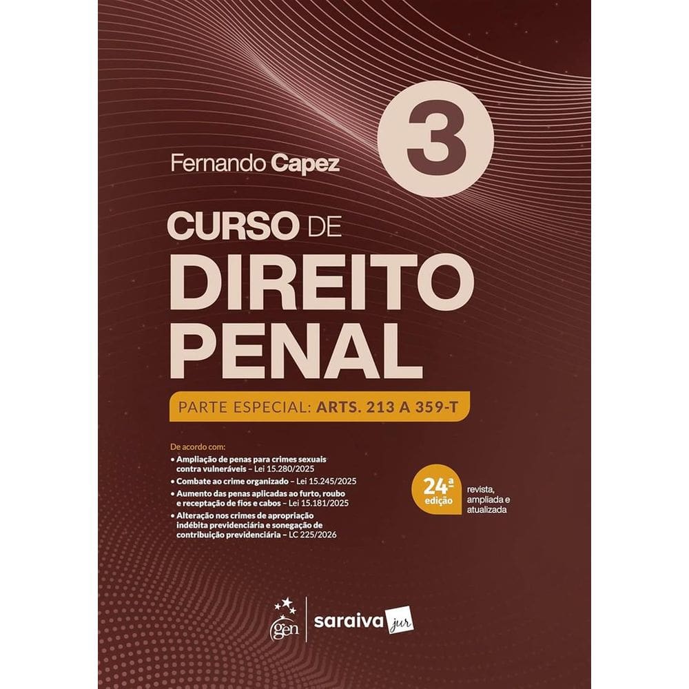 Curso De Direito Penal - Parte Especial: Arts. 213 A 359-T - Vol.3 - 24 Ed