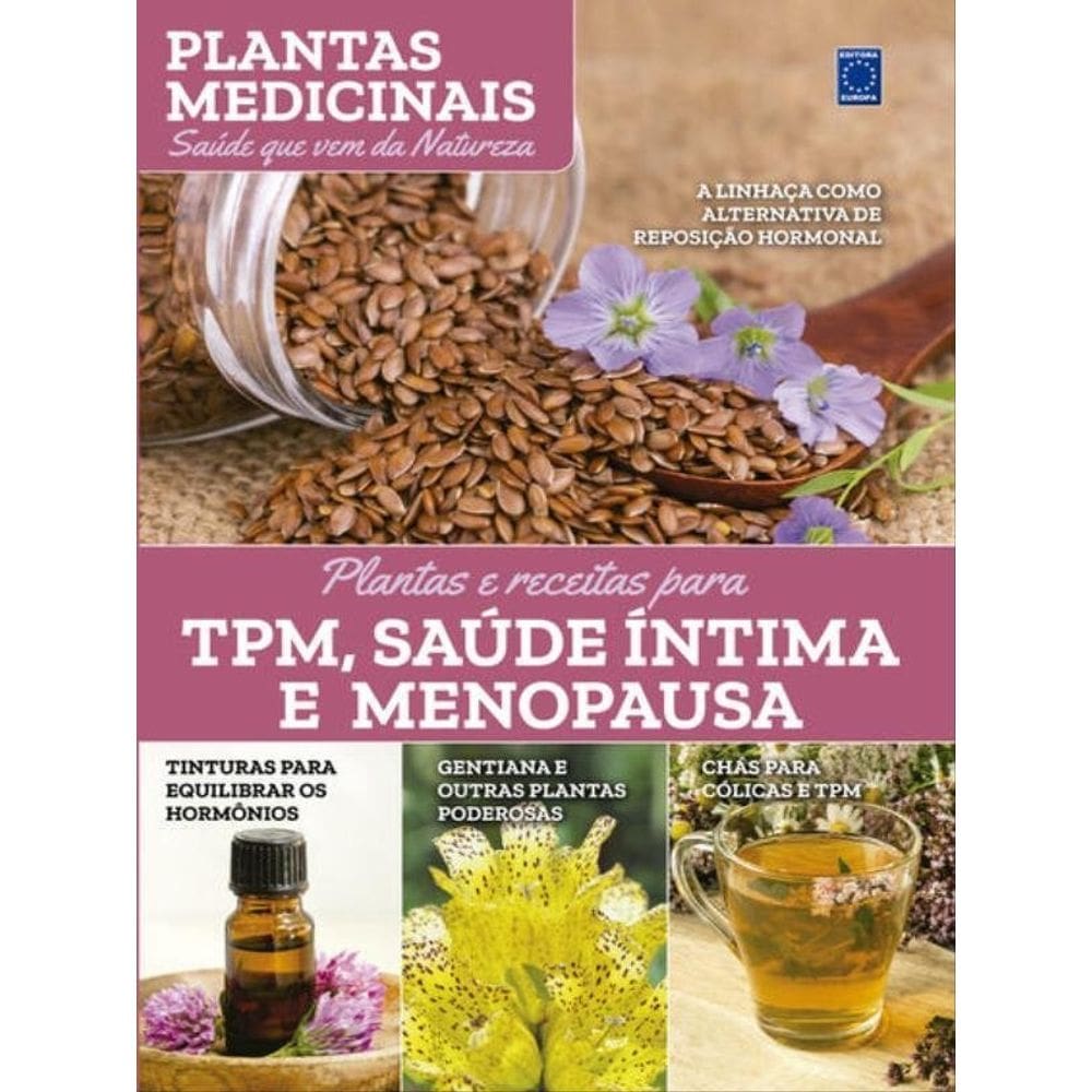 Plantas Medicinais Volume 11: Plantas E Receitas Para Tpm, Saúde Íntima E Menopausa