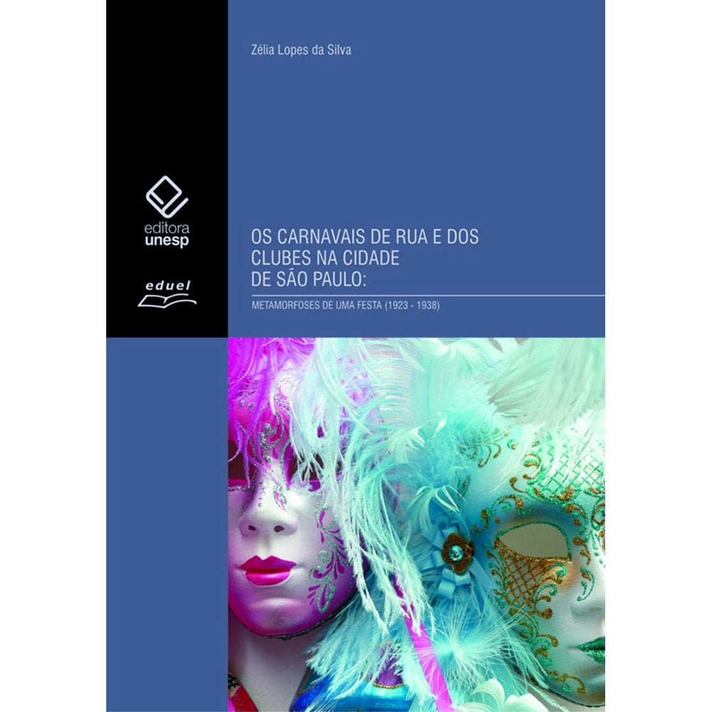 Livro Os carnavais de rua e dos clubes na cidade de SP