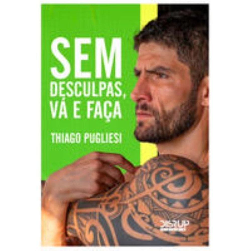 Sem Desculpas, Va E Faca!