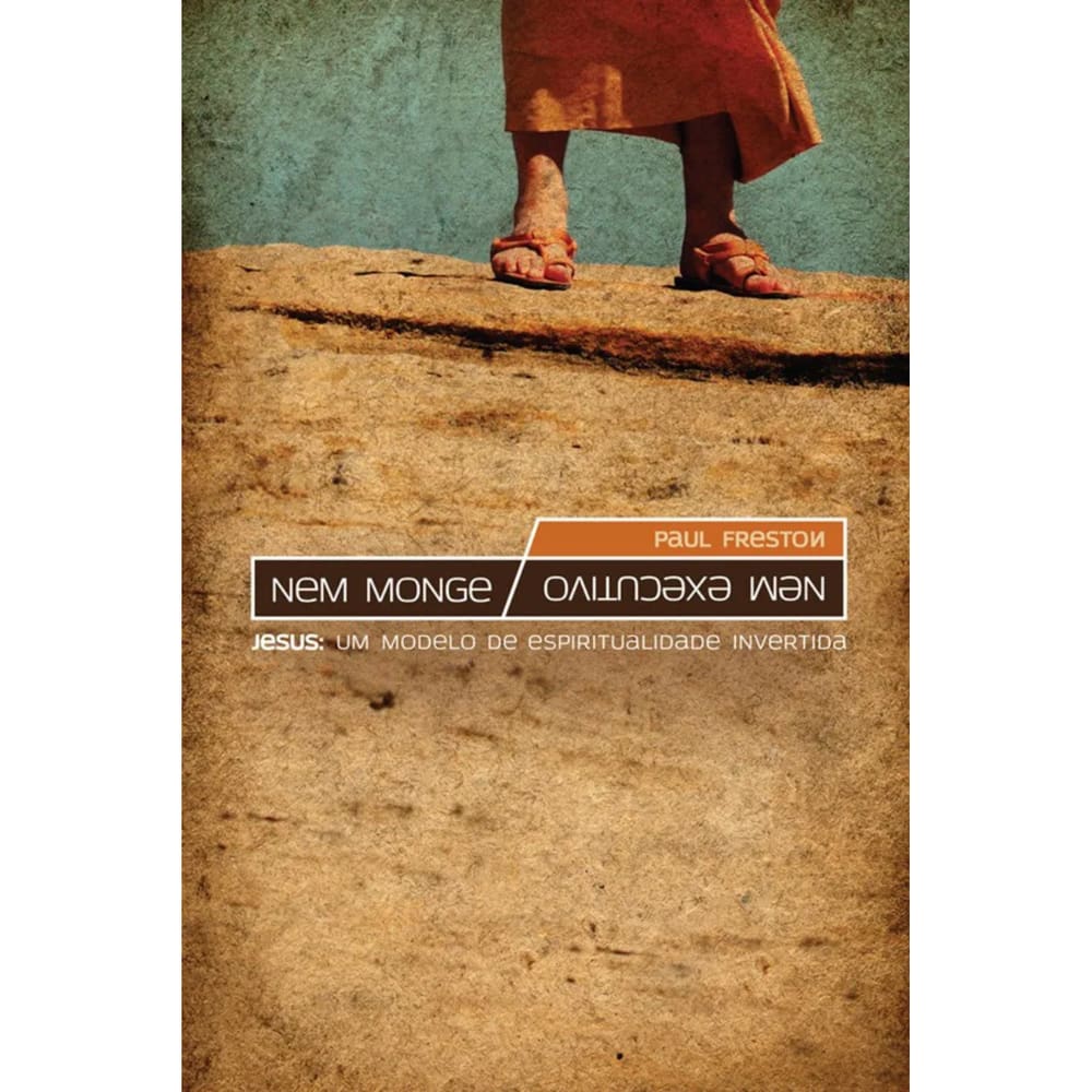 Nem Monge Nem Executivo Jesus Modelo Espiritualidade Paul F
