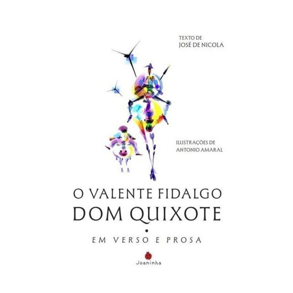 O Valente Fidalgo Dom Quixote: Em Verso E Prosa