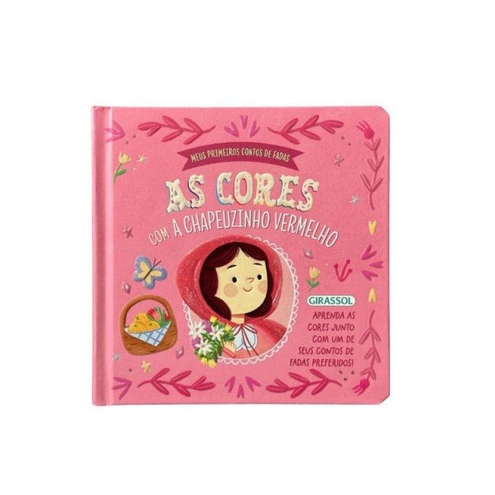 Meus Primeiros Contos De Fadas: As Cores Com A Chapeuzinho Vermelho