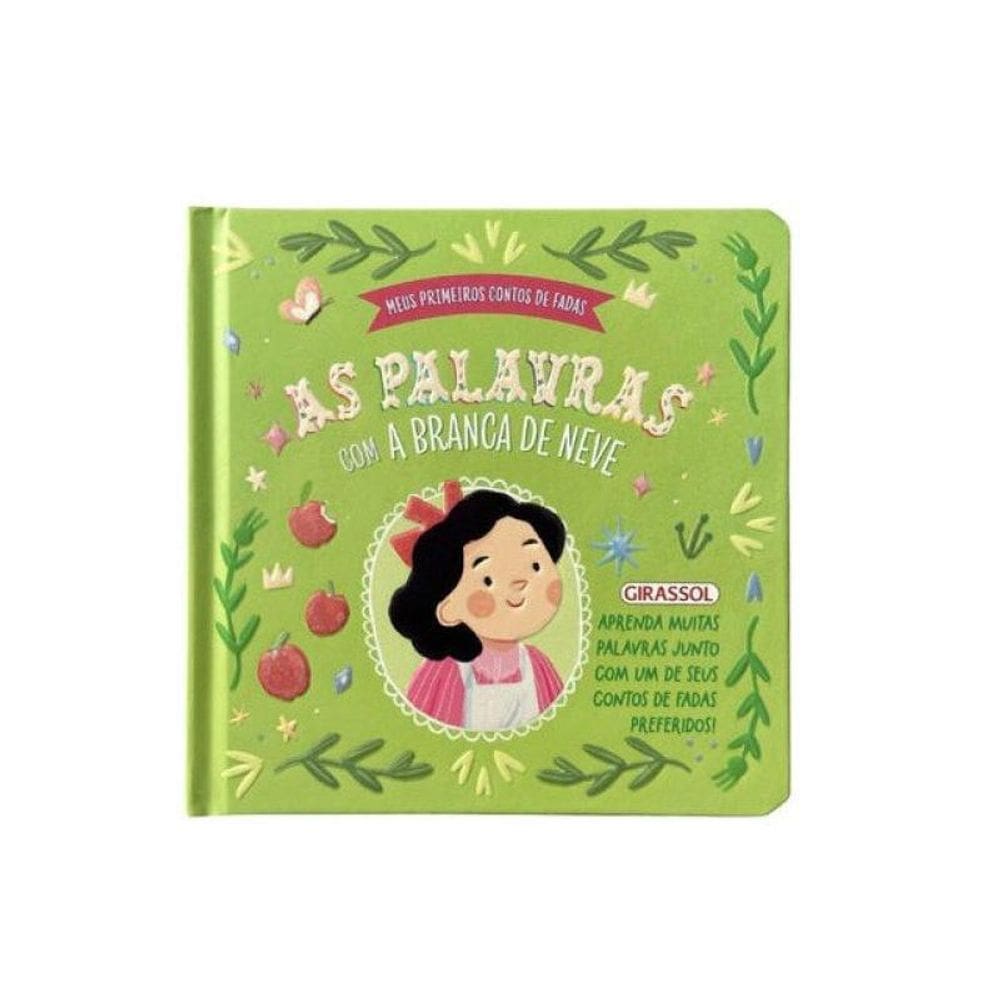 Meus Primeiros Contos De Fadas: As Palavras Com A Branca De Neve