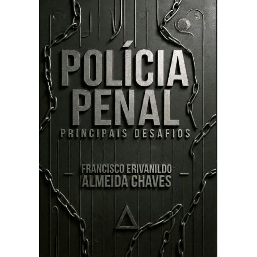 Polícia penal: Principais desafios