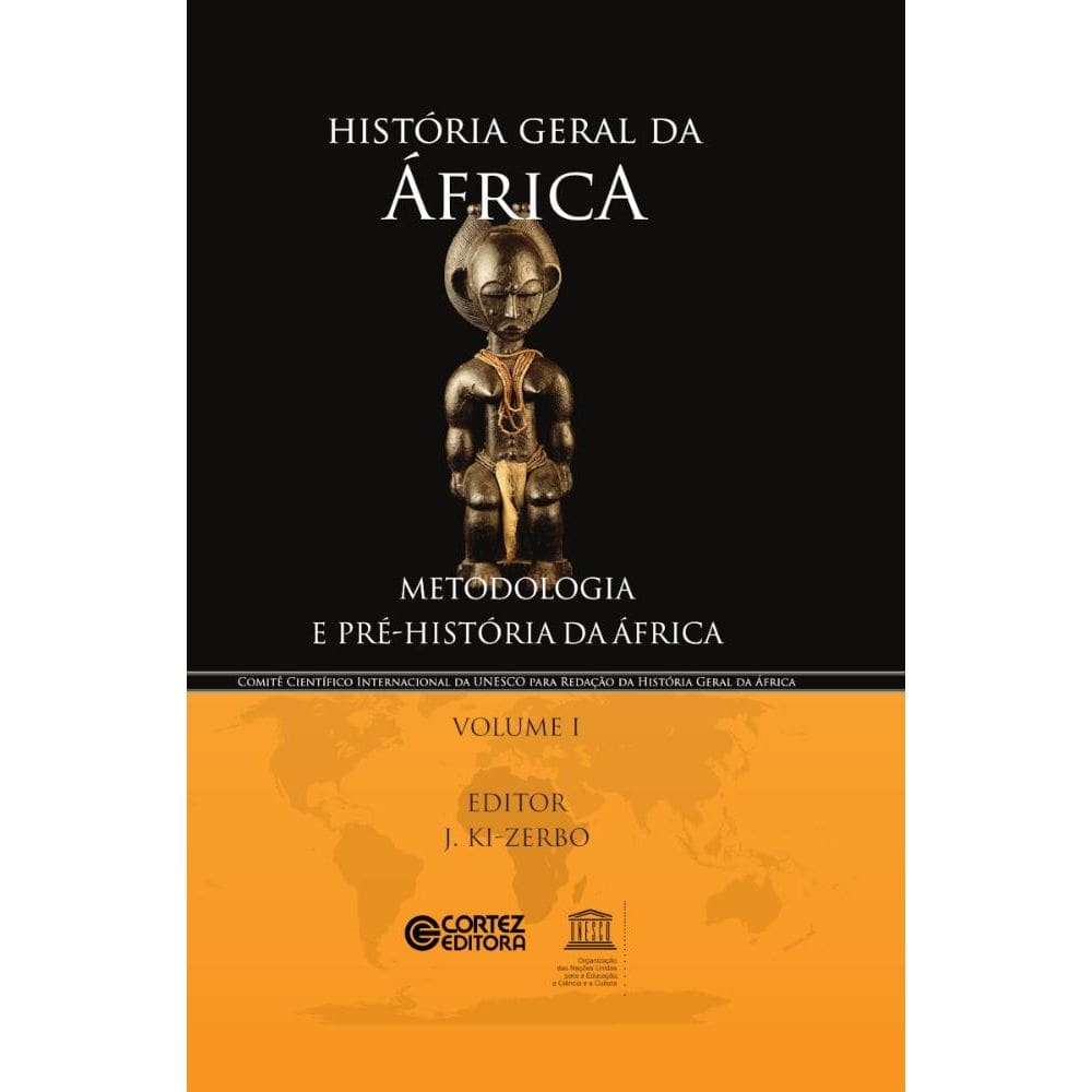 História geral da África - Vol. I: Metodologia e pré-história da África