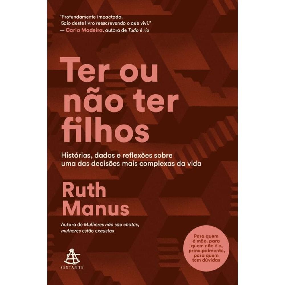 Ter ou não ter filhos: Histórias, dados e reflexões sobre uma das decisões mais complexas da vida