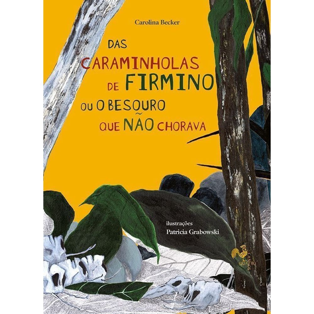 Das Caraminholas de Firmino Ou o Besouro que Não Chorava