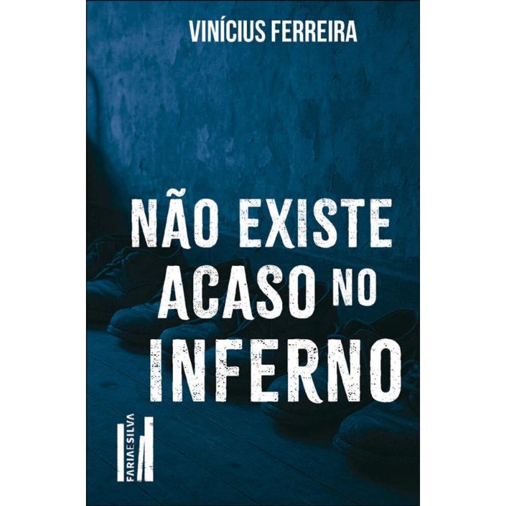 Não Existe Acaso No Inferno
