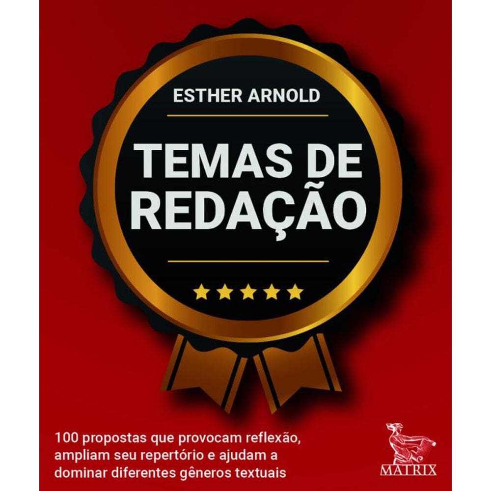 Temas de redação: 100 propostas que provocam reflexão, ampliam seu repertório e ajudam a dominar diferentes gêneros textuais