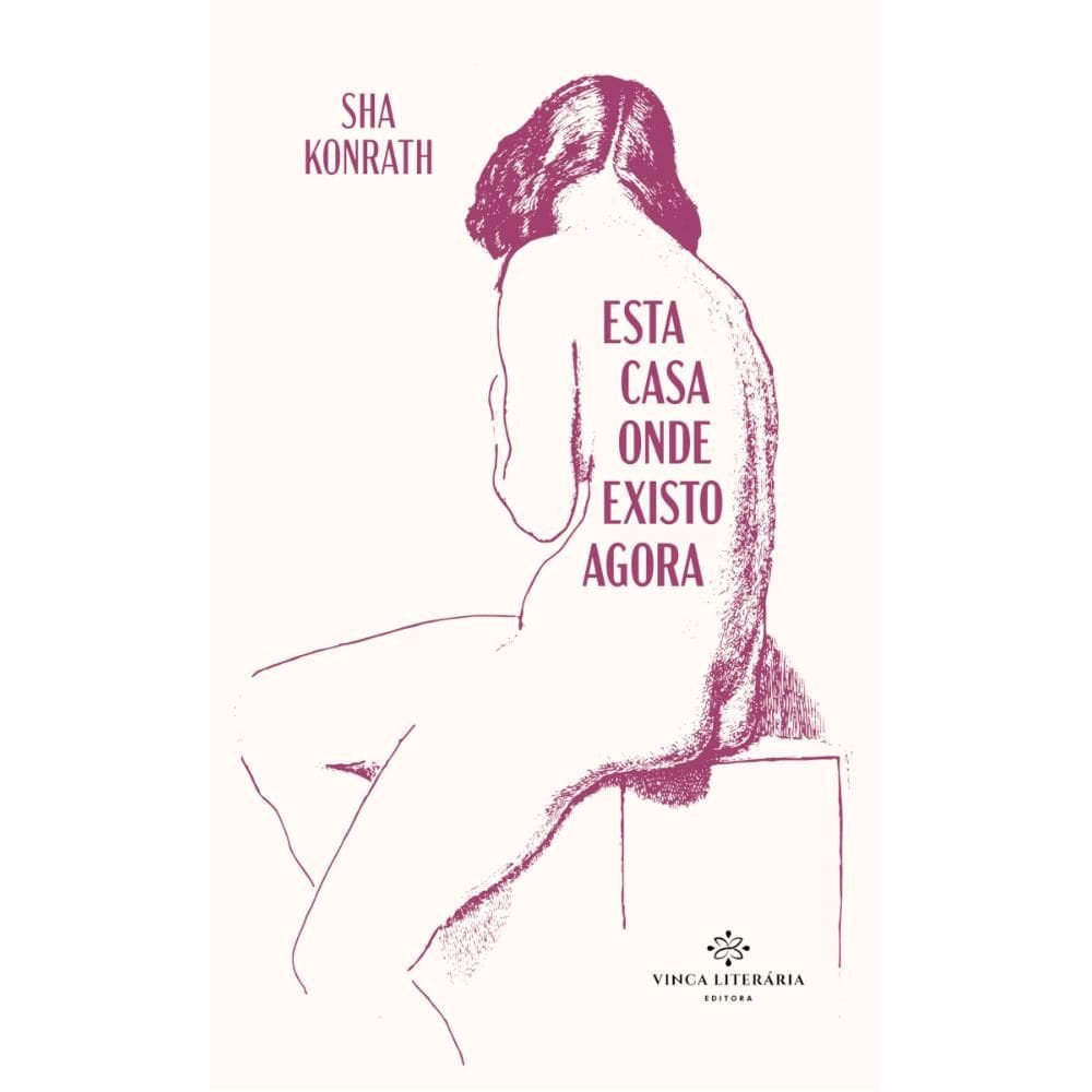 Esta Casa Onde Existo Agora