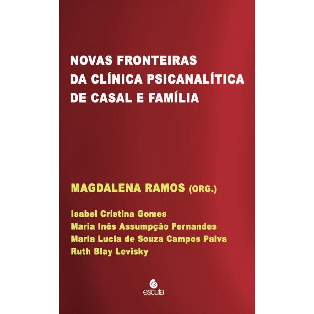 Novas fronteiras da clínica psicanalítica de casal e família