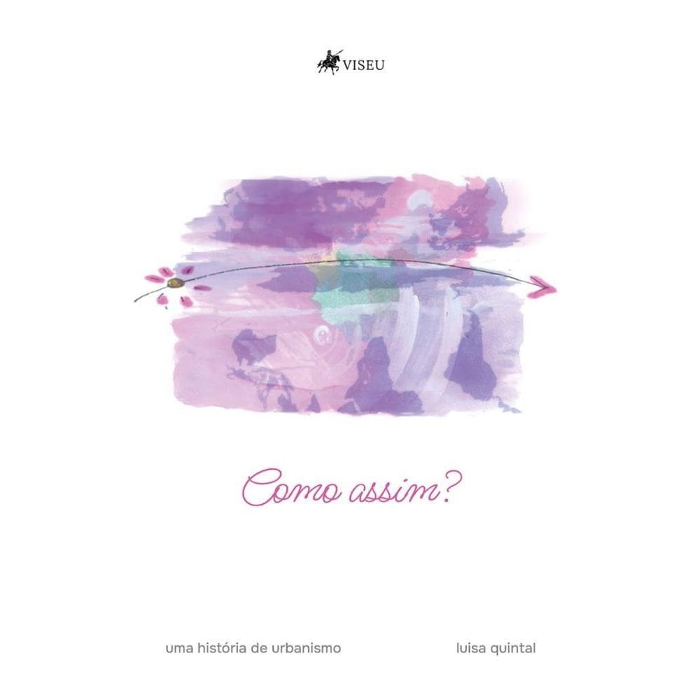 Como Assim?: Uma história de urbanismo