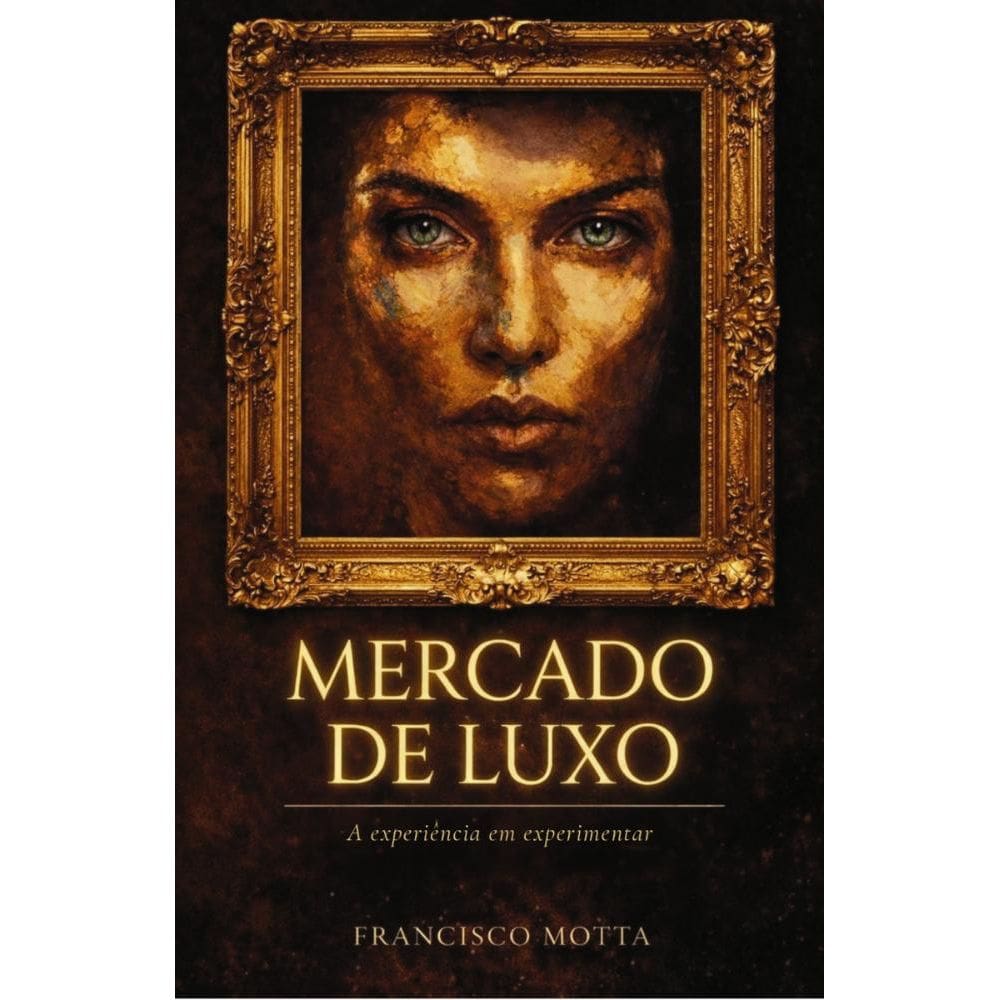 Mercado de Luxo: A Experiência em Experimentar