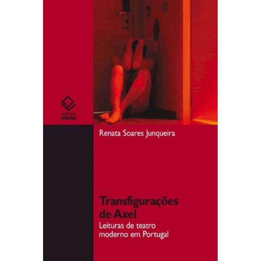 Transfigurações De Axel - Leituras De Teatro Moderno Em Portugal