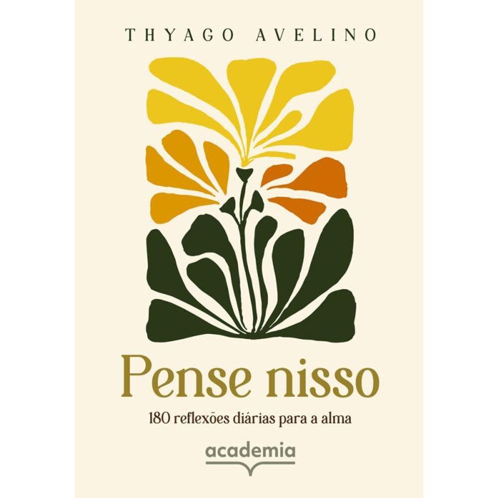 Pense nisso: 180 reflexões diárias para a alma