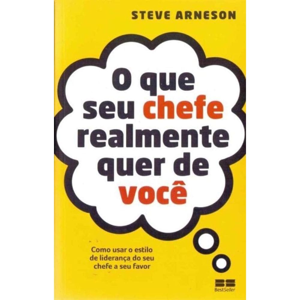 o Que Seu Chefe Realmente Quer