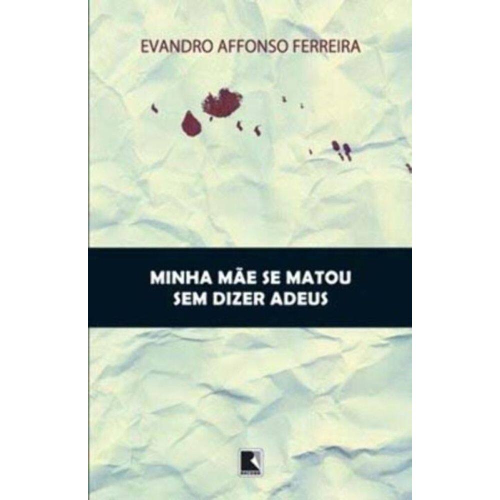 Minha mãe se matou sem dizer adeus