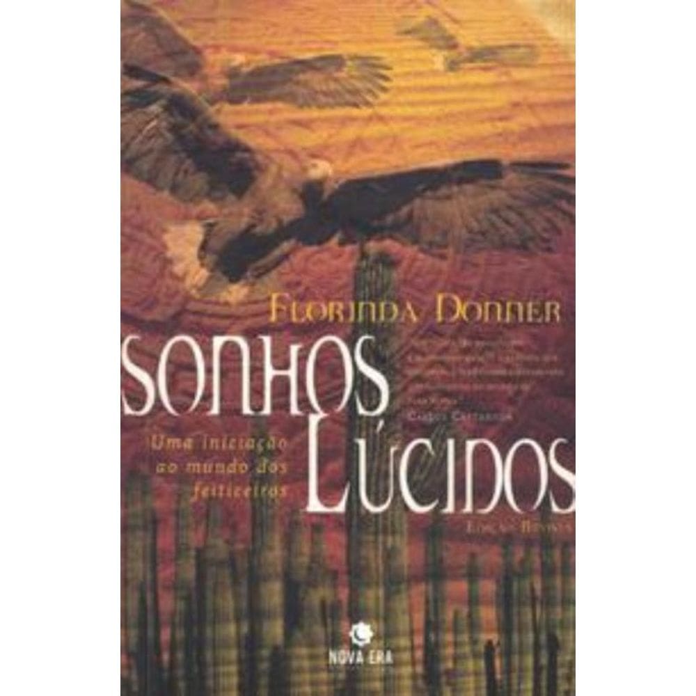 Sonhos Lúcidos - Uma Iniciação Ao Mundo Dos Feiticeiros