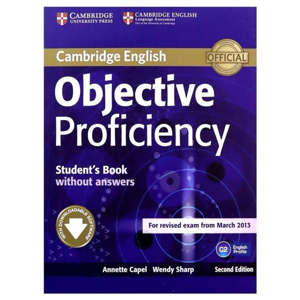 Objective Proficiency - Student`S Book Without Answers With Downloadable Software - Second Edition