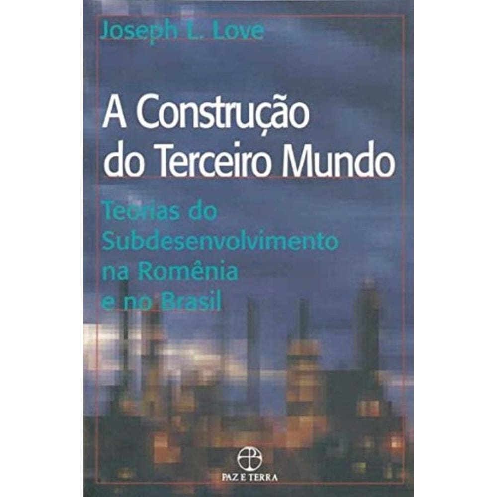 Construcao Do Terceiro Mundo, A