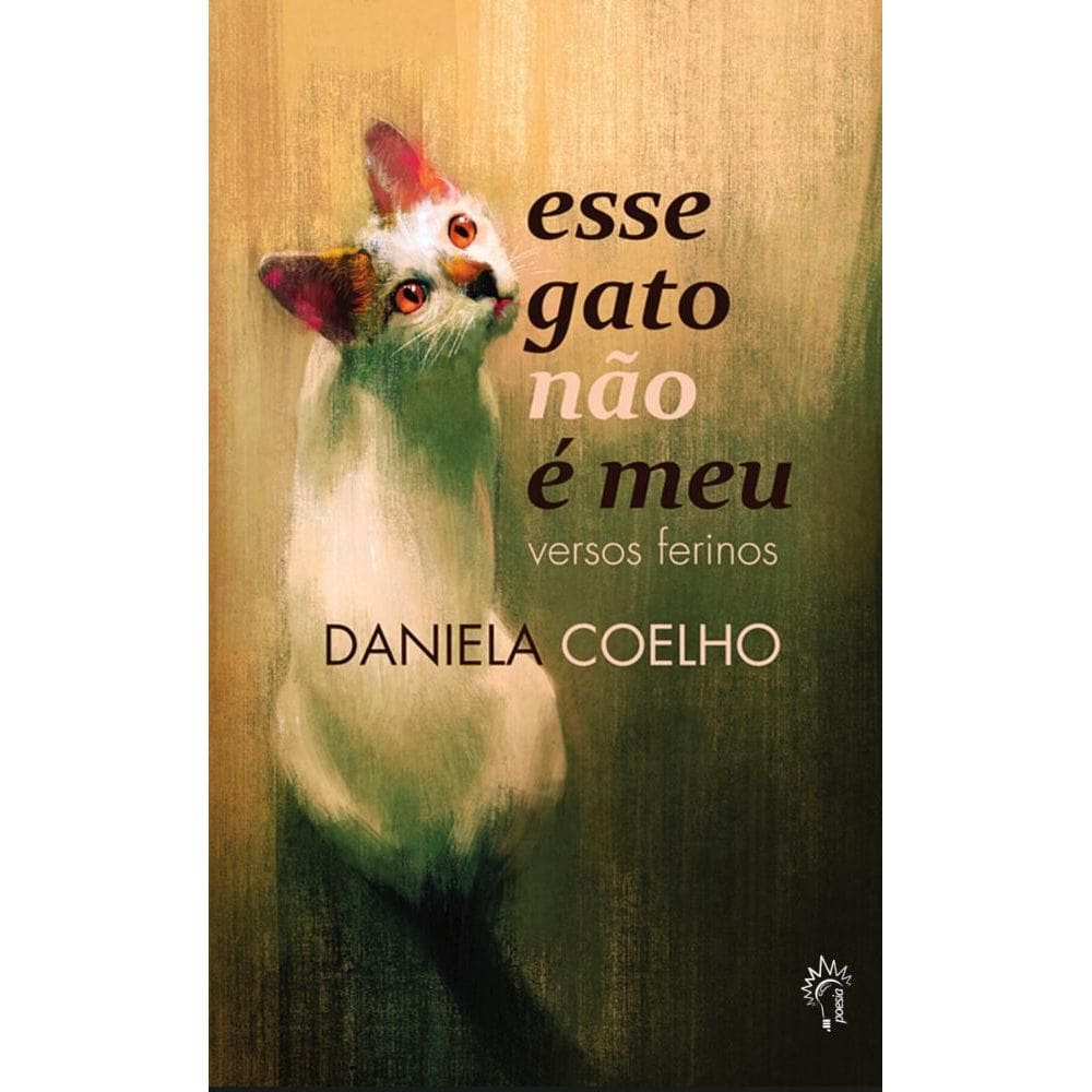 Esse gato não é meu: versos ferinos