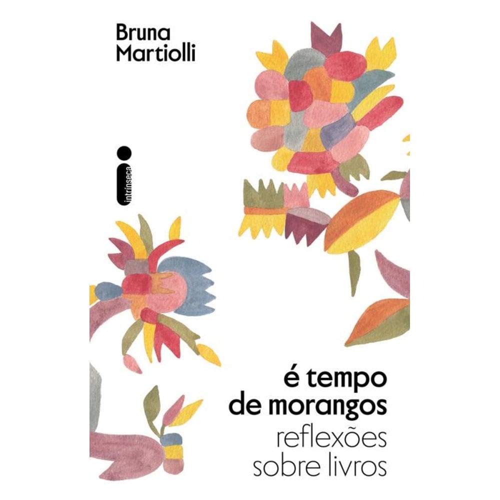 É tempo de morangos: Reflexões sobre livros