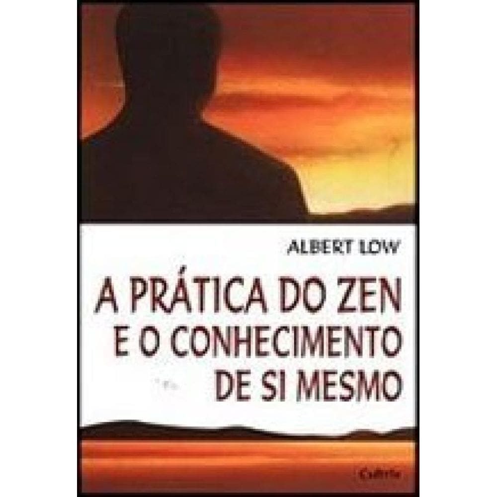 A Prática Do Zen E O Conhecimento De Si Mesmo
